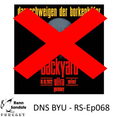 DNS Schindertrail Backyard Ultra 2022 - RS-Ep068